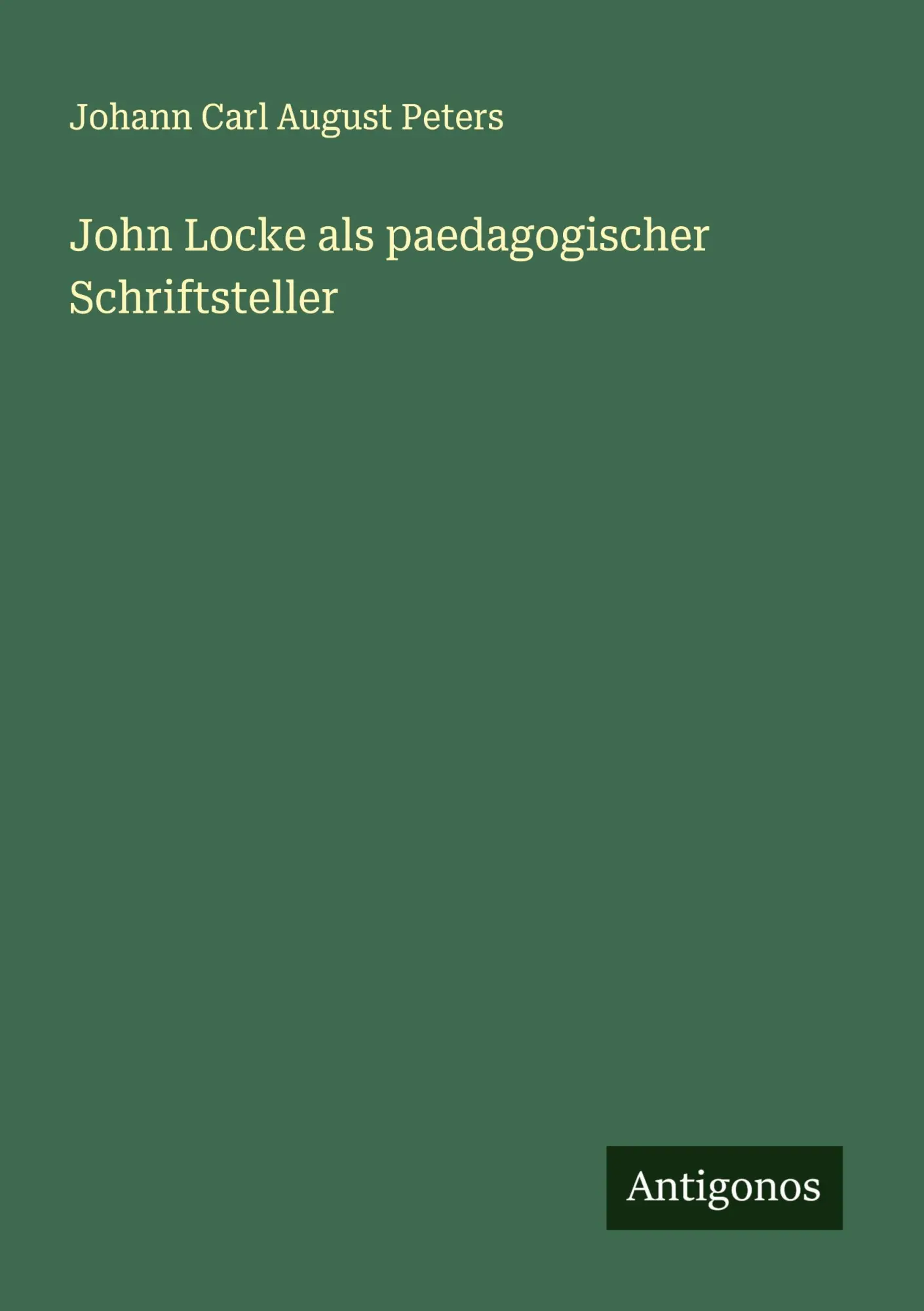 Cover: 9783386311076 | John Locke als paedagogischer Schriftsteller | Peters | Taschenbuch