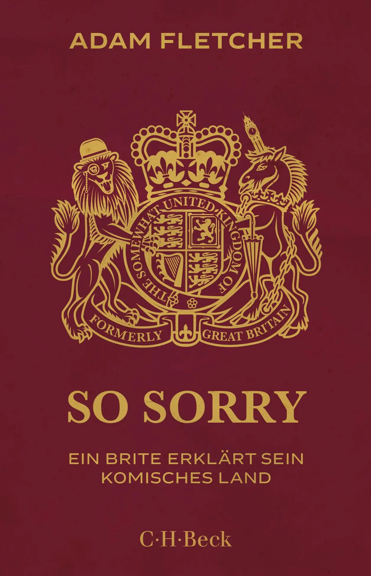 Cover: 9783406721076 | So sorry | Ein Brite erklärt sein komisches Land | Adam Fletcher