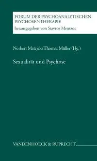 Cover: 9783525451076 | Sexualität und Psychose | Norbert Matejek | Taschenbuch | 86 S. | 2001