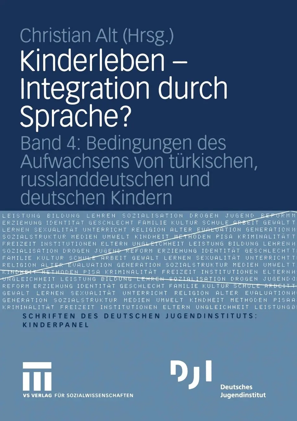 Cover: 9783531151076 | Kinderleben - Integration durch Sprache? | Christian Alt | Taschenbuch