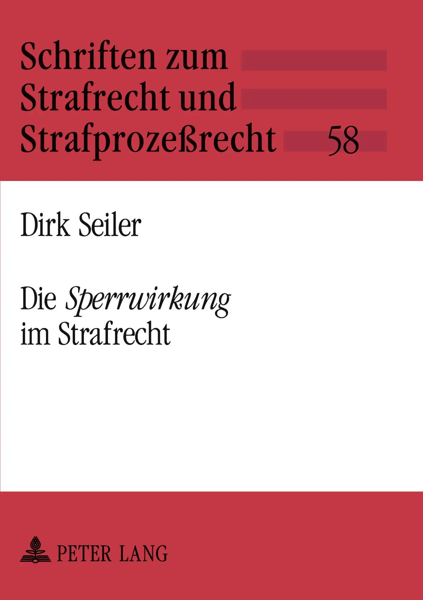 Die «Sperrwirkung» im Strafrecht (Schriften zum Strafrecht und Strafprozeßrecht)
