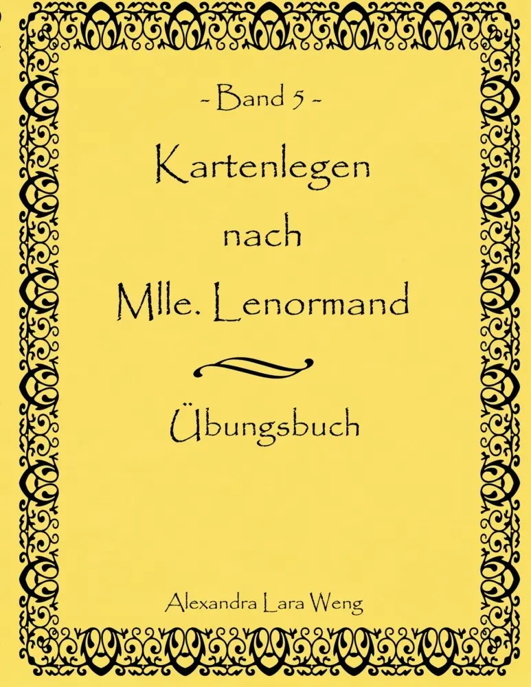 Cover: 9783837091076 | Kartenlegen nach Mlle. Lenormand Band 5 | Übungsbuch | Weng | Buch