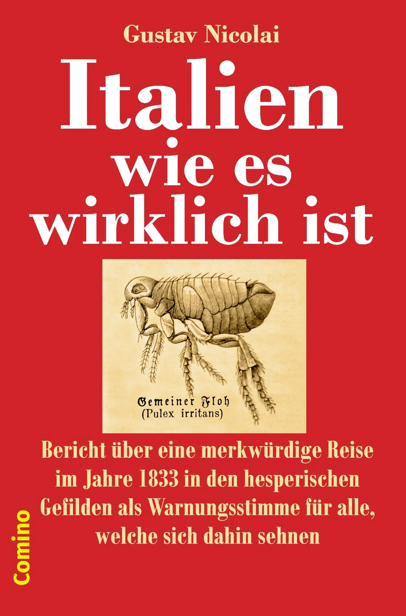 Cover: 9783945831076 | Italien wie es wirklich ist | Gustav Nicolai | Taschenbuch | 484 S.