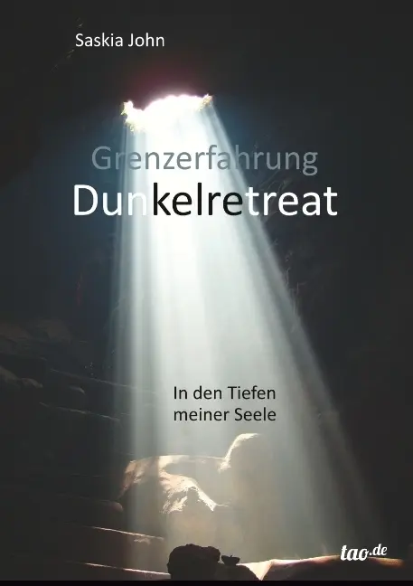 Cover: 9783960511076 | Grenzerfahrung Dunkelretreat | In den Tiefen meiner Seele | John