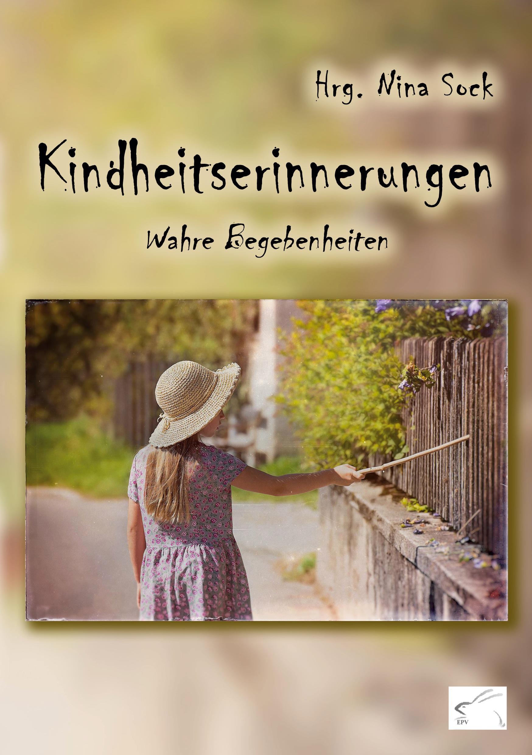 Cover: 9783961741076 | Kindheitserinnerungen | Als ich noch klein war ... Wahre Begebenheiten