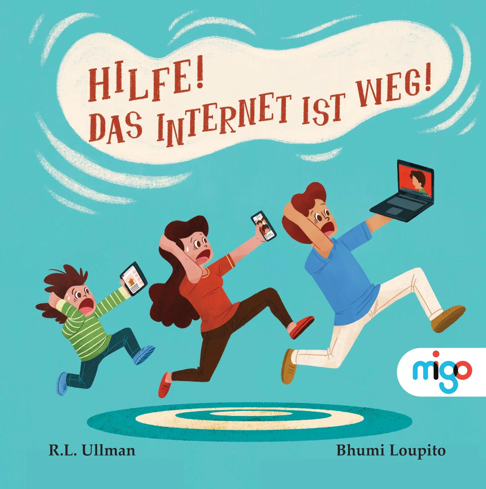 Cover: 9783968461076 | Hilfe! Das Internet ist weg! | R. L. Ullman | Buch | Migo | 40 S.