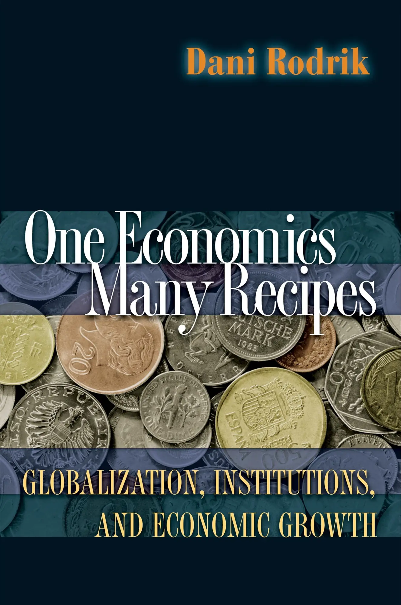 Cover: 9780691141176 | One Economics, Many Recipes | Dani Rodrik | Taschenbuch | Englisch