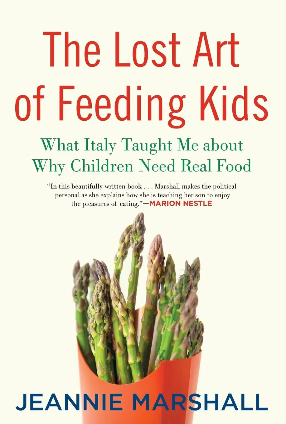 Cover: 9780807061176 | The Lost Art of Feeding Kids | Jeannie Marshall | Taschenbuch | 2015