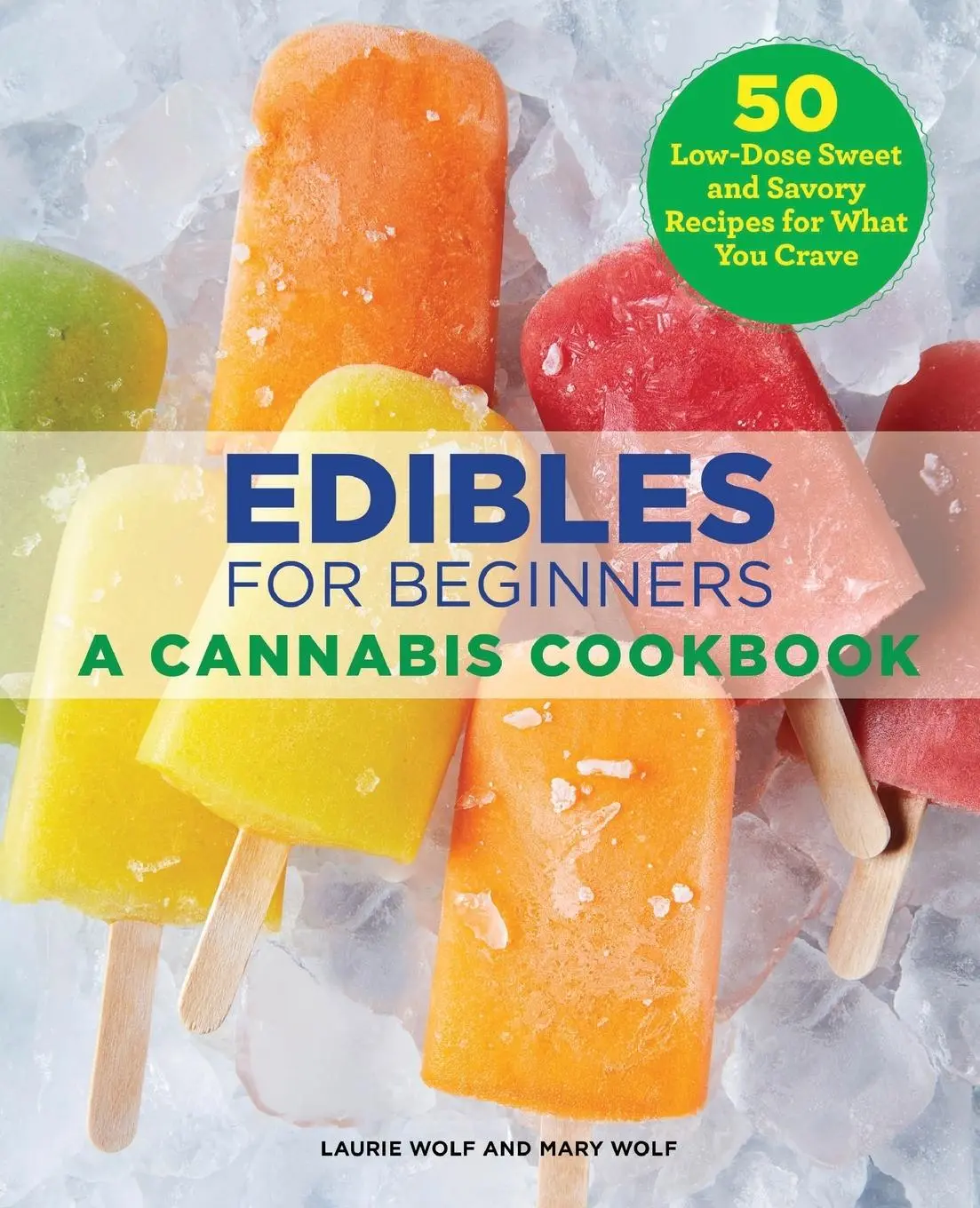 Cover: 9781646111176 | Edibles for Beginners | A Cannabis Cookbook | Laurie Wolf (u. a.)