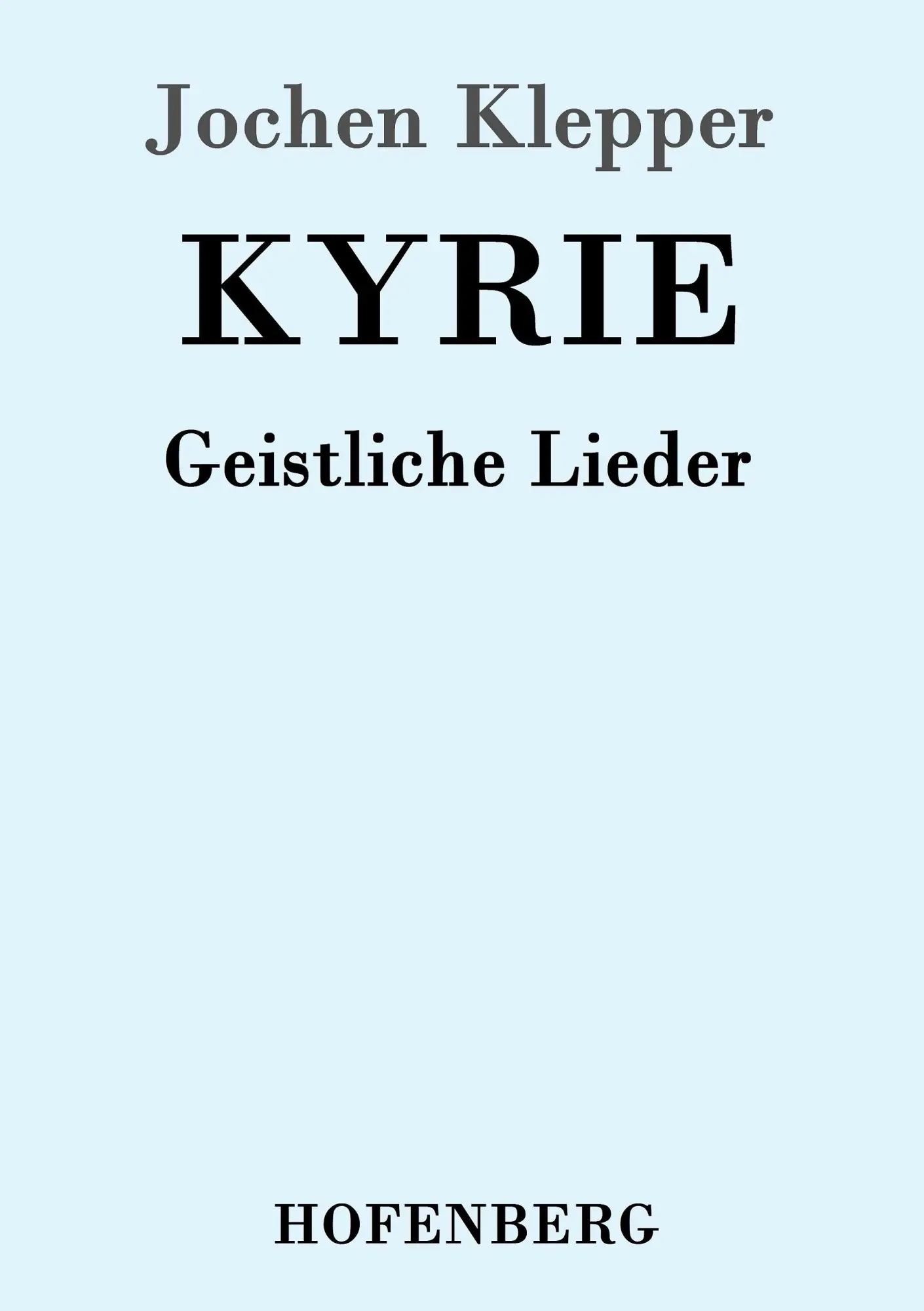 Cover: 9783843091176 | Kyrie | Geistliche Lieder | Jochen Klepper | Taschenbuch | 56 S.
