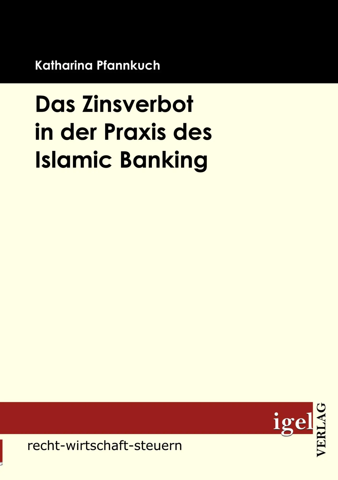 Cover: 9783868151176 | Das Zinsverbot in der Praxis des Islamic Banking | Katharina Pfannkuch