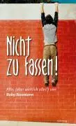 Cover: 9783896561176 | Nicht zu fassen! | Alles (aber wirklich alles!) von Baby Neumann