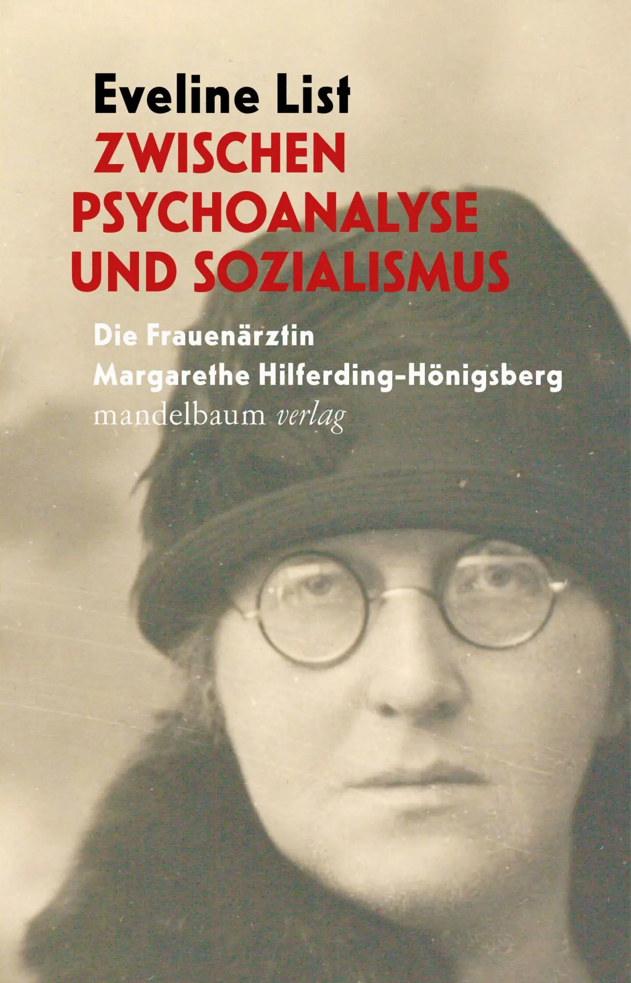 Cover: 9783991361176 | Zwischen Psychoanalyse und Sozialismus | Eveline List | Taschenbuch