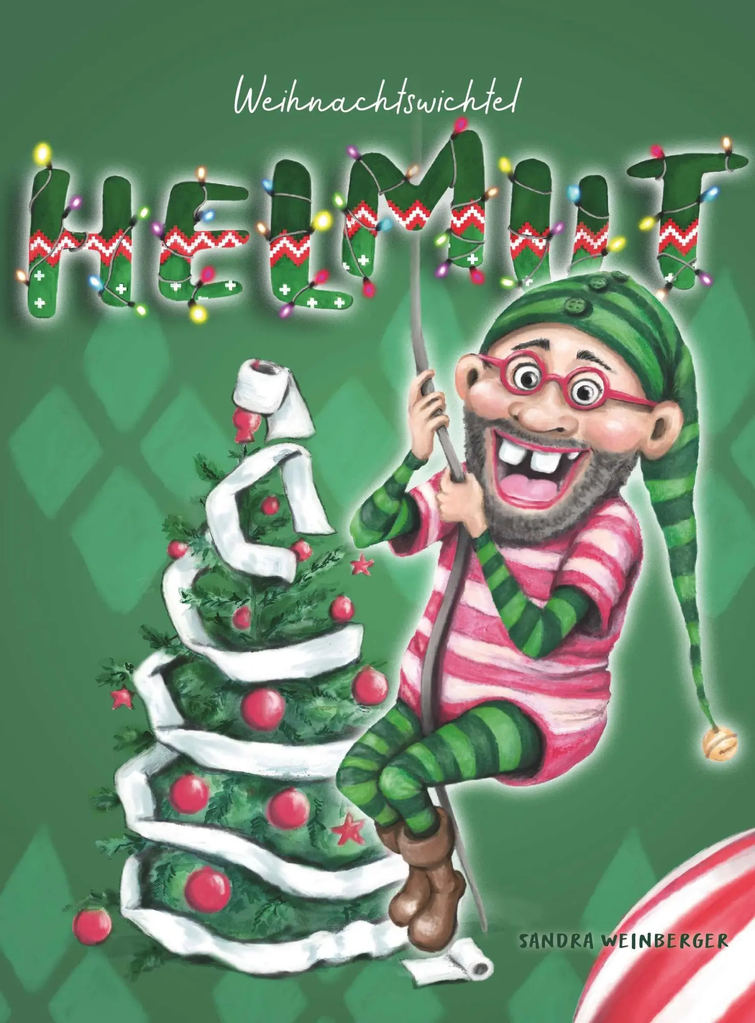 Cover: 9783991811176 | Weihnachtswichtel Helmut | Sandra Weinberger | Buch | 38 S. | Deutsch