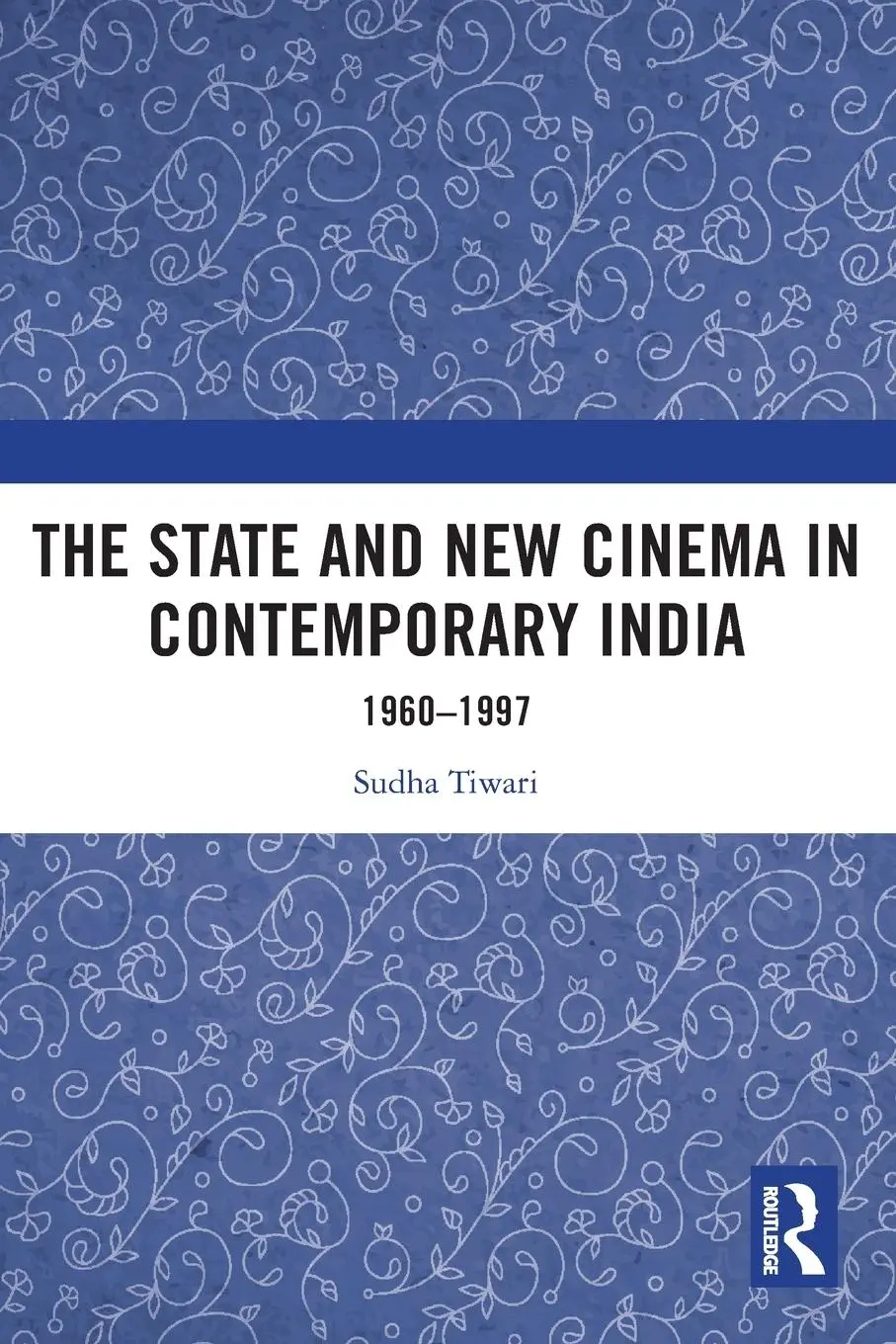 Cover: 9781032371276 | The State and New Cinema in Contemporary India | 1960-1997 | Tiwari