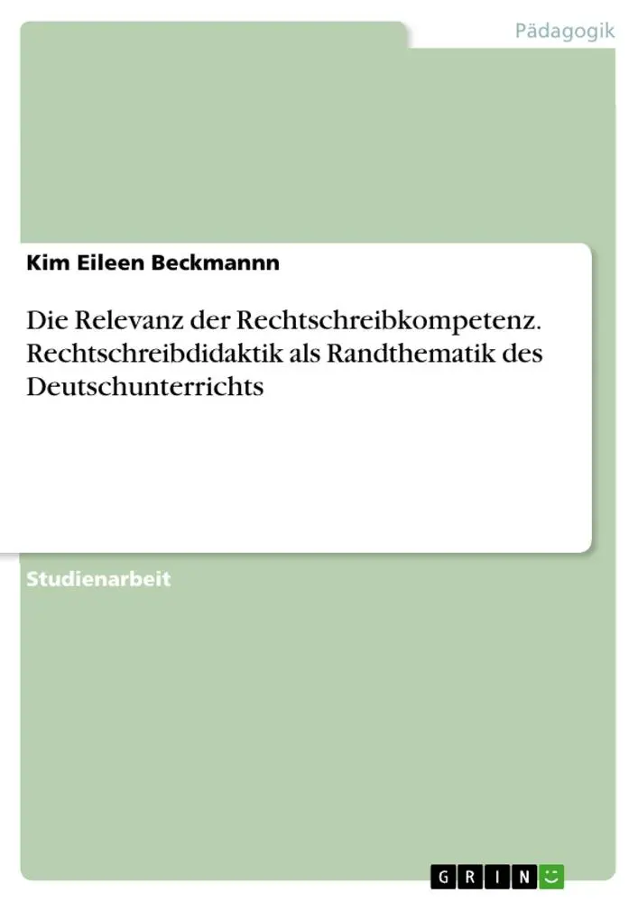 Cover: 9783346241276 | Die Relevanz der Rechtschreibkompetenz. Rechtschreibdidaktik als...