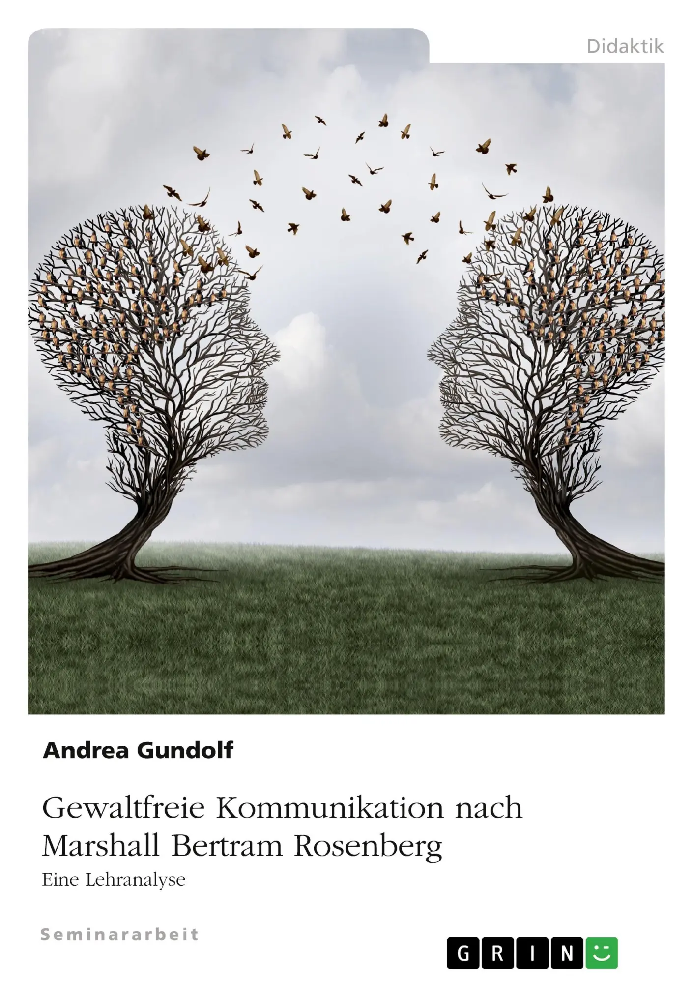 Cover: 9783346311276 | Gewaltfreie Kommunikation nach Marshall Bertram Rosenberg | Gundolf