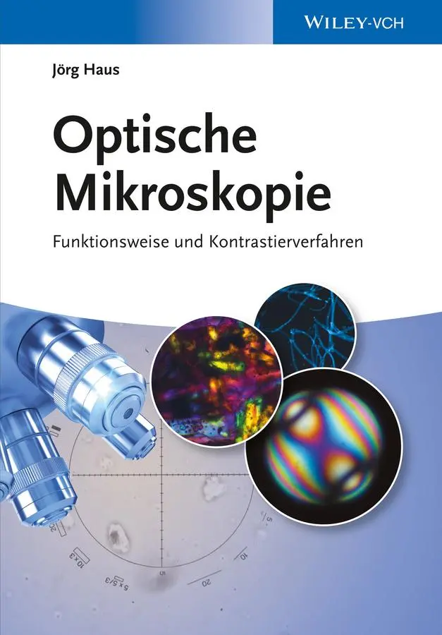 Cover: 9783527411276 | Optische Mikroskopie | Funktionsweise und Kontrastierverfahren | Haus Cover: 9783527411276 | Optische Mikroskopie | Funktionsweise und Kontrastierverfahren | Haus
