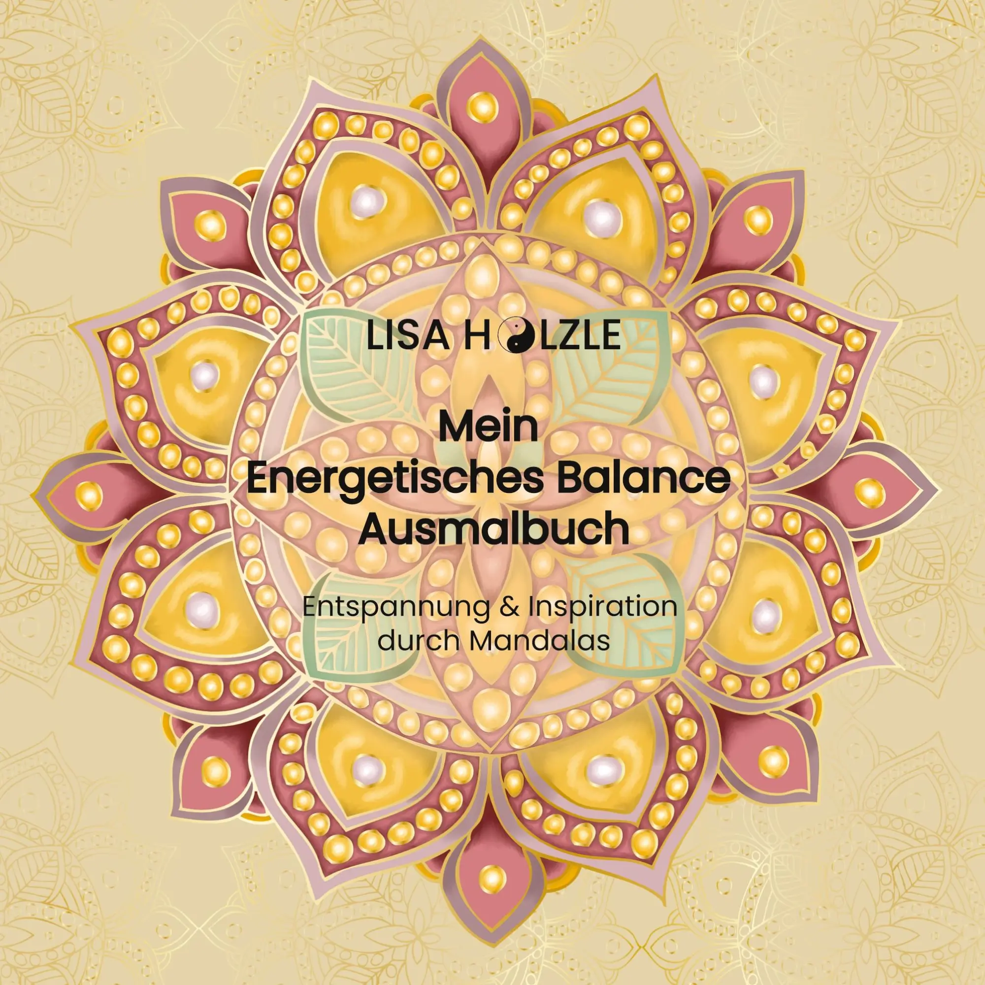 Cover: 9783819251276 | Mein Energetisches Balance Ausmalbuch | Lisa Hölzle | Taschenbuch
