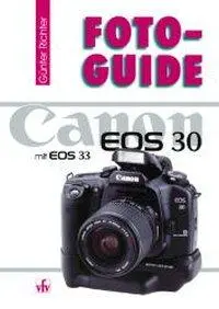 Cover: 9783889551276 | Canon EOS 30 | Mit EOS 33 | Günter Richter | Taschenbuch | FotoGuide