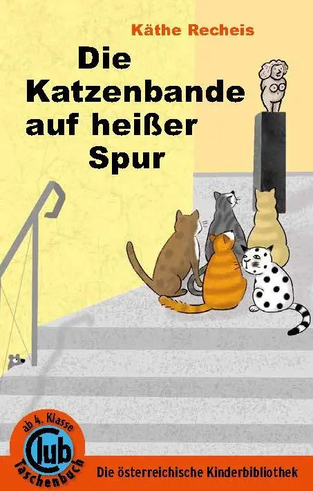 Cover: 9783991281276 | Die Katzenbande auf heißer Spur | Käthe Recheis | Taschenbuch | 112 S.