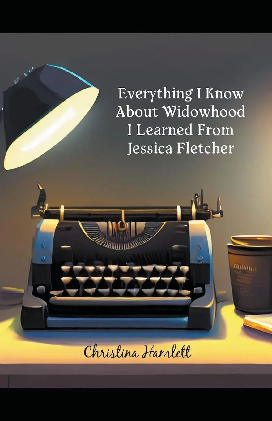 Cover: 9798224891276 | Everything I Know About Widowhood I Learned From Jessica Fletcher