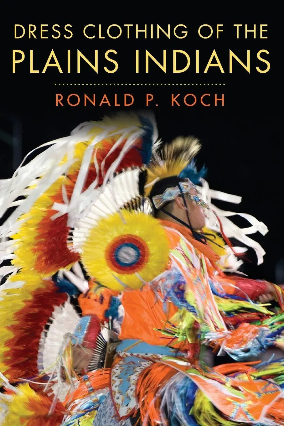 Cover: 9780806121376 | Dress Clothing of the Plains Indians | Ronald P. Koch | Taschenbuch