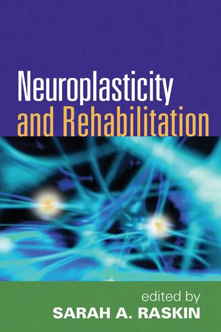 Cover: 9781609181376 | Neuroplasticity and Rehabilitation | Sarah A Raskin | Buch | Englisch