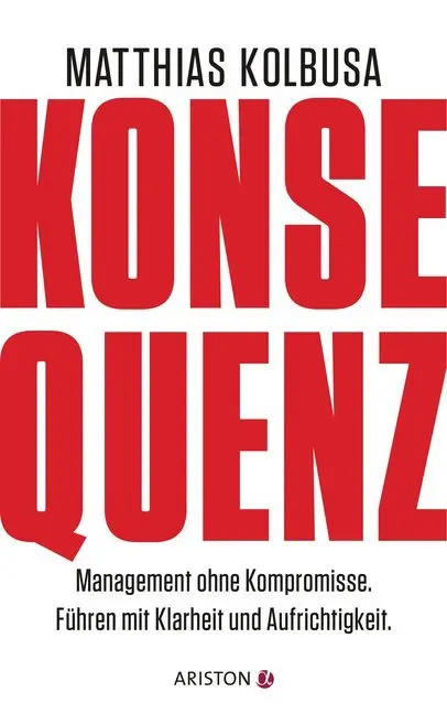 Cover: 9783424201376 | Konsequenz! | Matthias Kolbusa | Buch | 314 S. | Deutsch | 2017