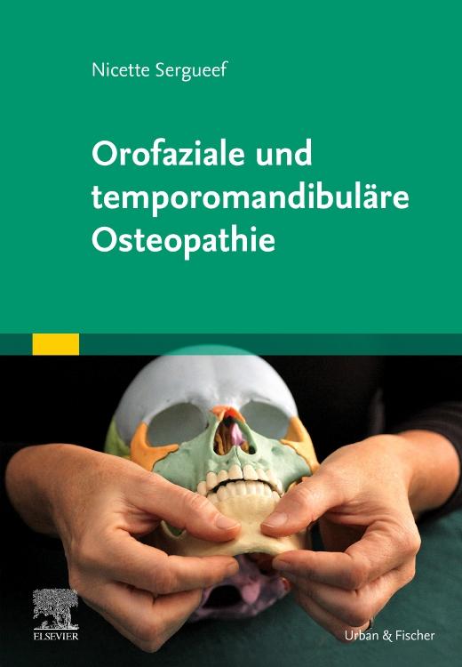 Cover: 9783437551376 | Orofaziale und temporomandibuläre Osteopathie | Nicette Sergueef