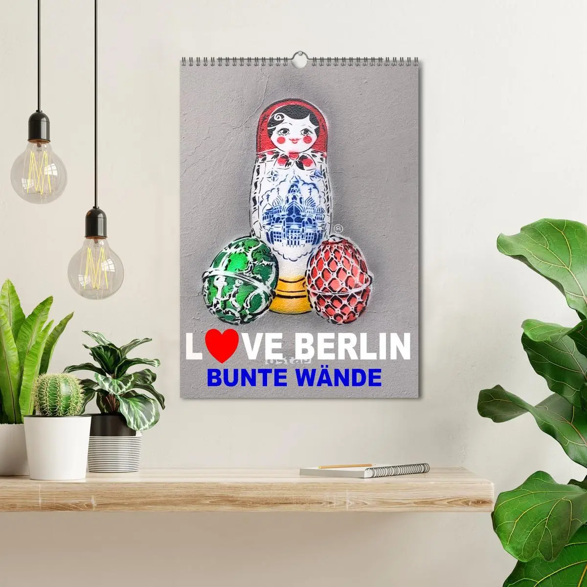 Bild: 9783516371376 | LOVE BERLIN - BUNTE WÄNDE (Wandkalender 2026 DIN A3 hoch), CALVENDO...