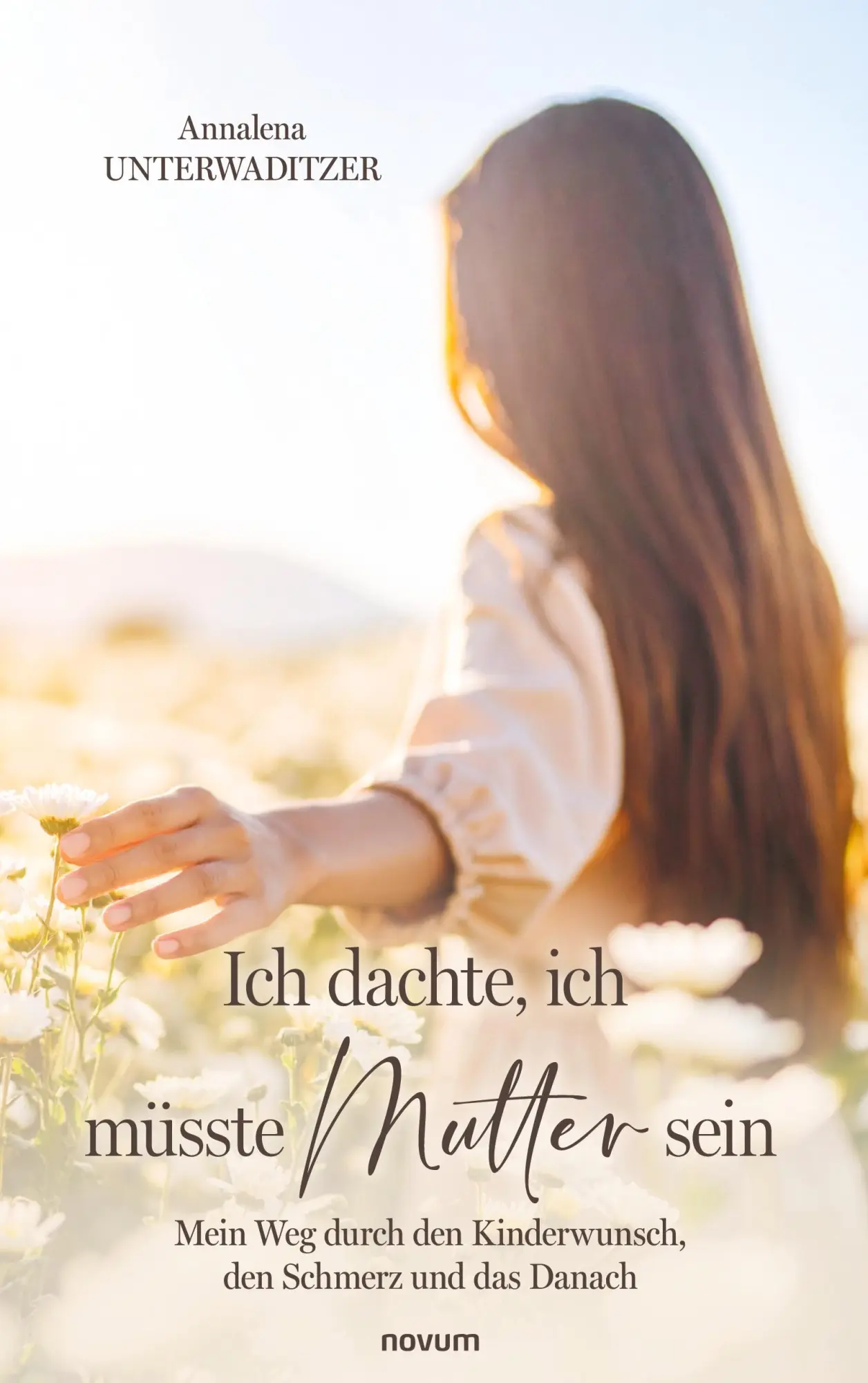 Cover: 9783711611376 | Ich dachte, ich müsste Mutter sein | Annalena Unterwaditzer | Buch