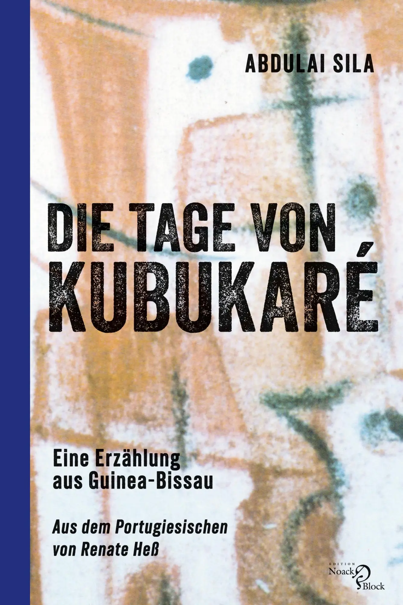 Cover: 9783868131376 | Die Tage von Kubukaré | Abdulai Sila | Taschenbuch | 146 S. | Deutsch
