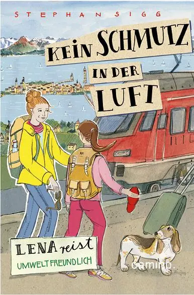 Cover: 9783961571376 | Kein Schmutz in der Luft - Lena reist umweltbewußt | Bd. 3 | Sigg
