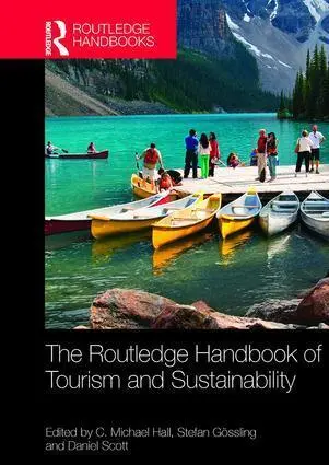 Cover: 9781138071476 | The Routledge Handbook of Tourism and Sustainability | Hall (u. a.)