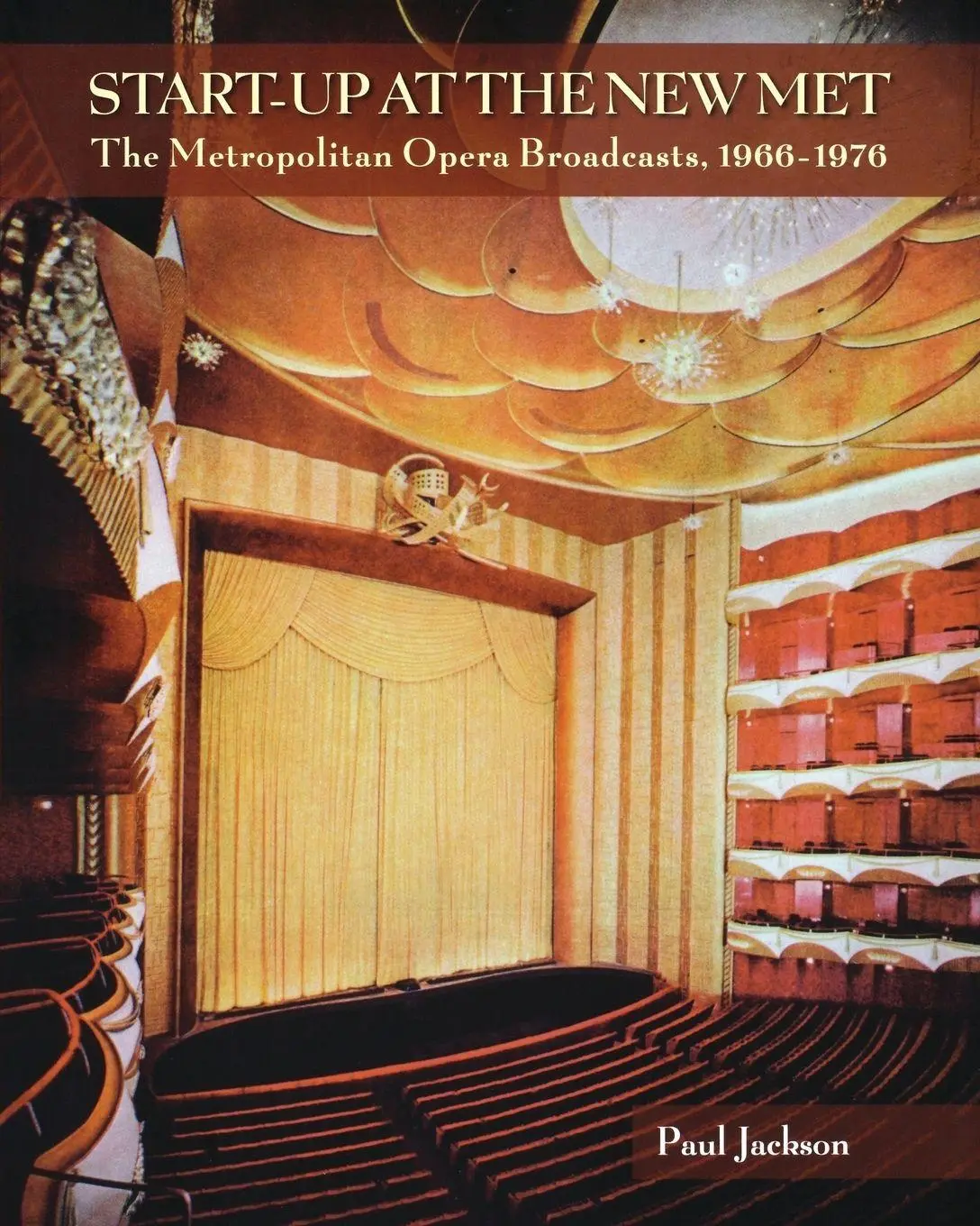 Cover: 9781574671476 | Start-Up at the New Met | The Metropolitan Opera Broadcasts 1966-1976