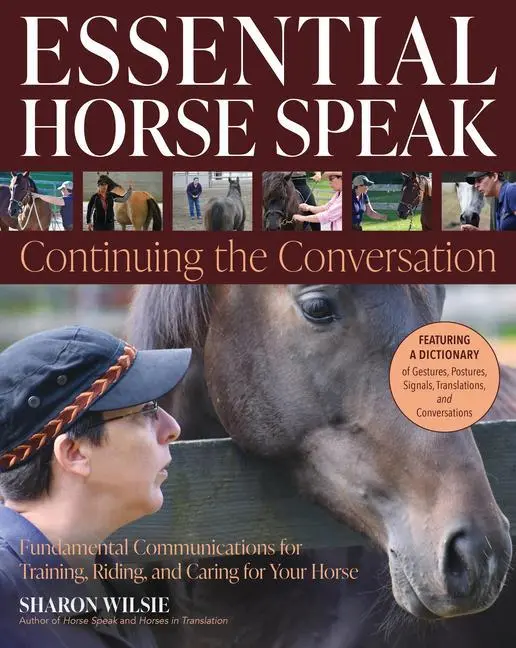 Cover: 9781646011476 | Essential Horse Speak: Continuing the Conversation | Sharon Wilsie