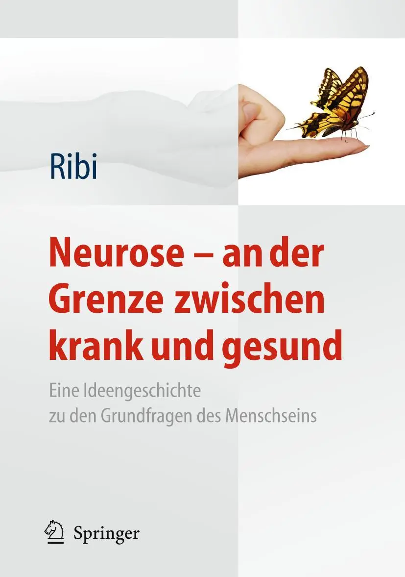 Cover: 9783642161476 | Neurose - an der Grenze zwischen krank und gesund | Alfred Ribi | Buch