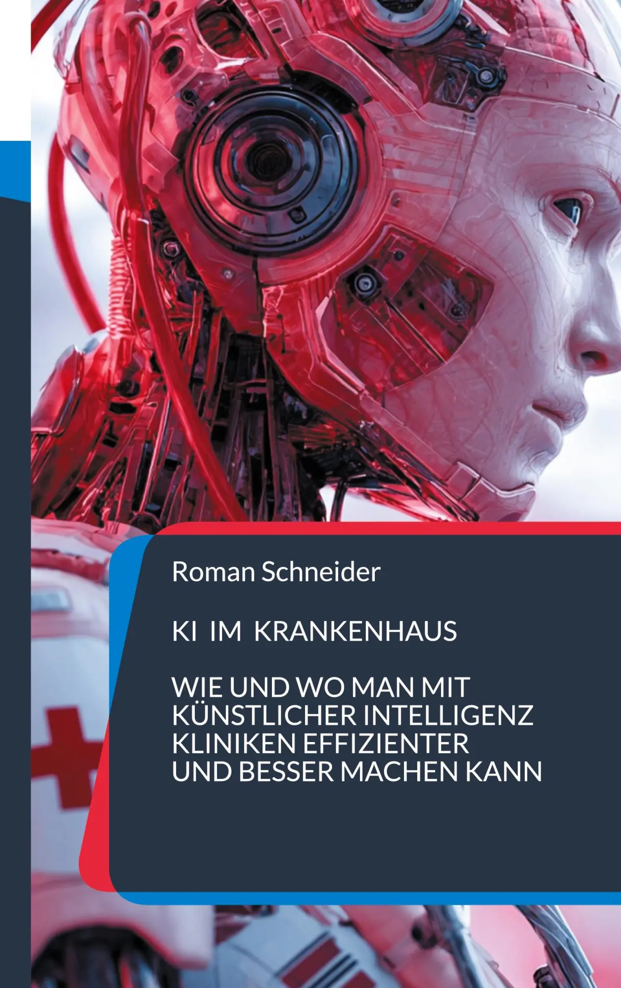 Cover: 9783695701476 | KI im Krankenhaus | Roman Schneider | Taschenbuch | 332 S. | Deutsch