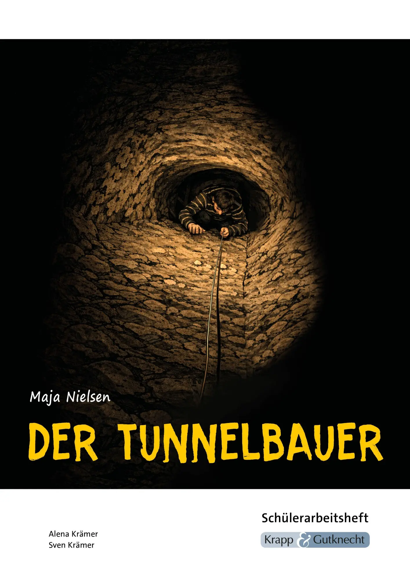 Cover: 9783963231476 | Der Tunnelbauer - Maja Nielsen - Schülerarbeitsheft | Krämer (u. a.)