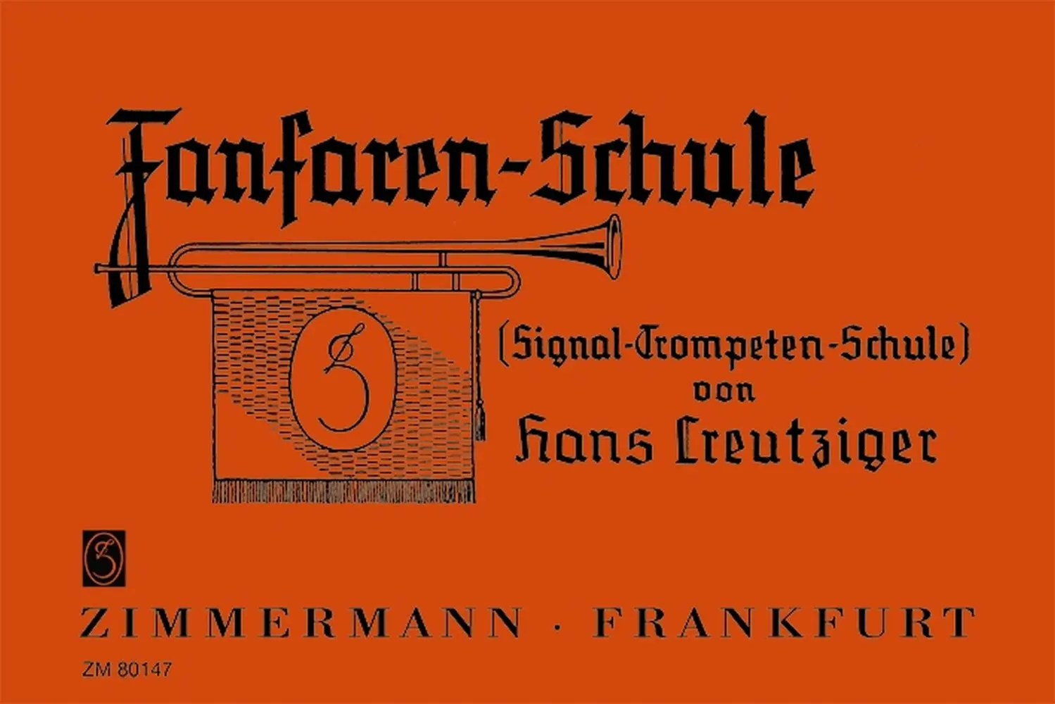 Cover: 9790010801476 | Schule für Fanfare (Signal-Trompete) | Hans Creutziger | Schulen