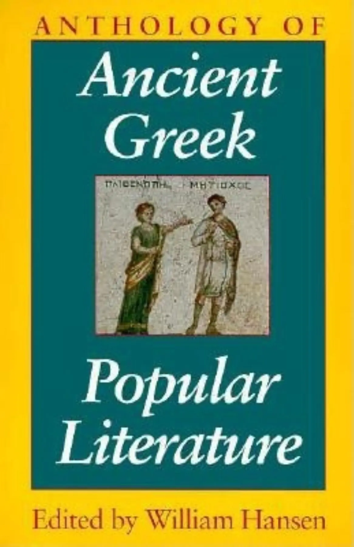 Cover: 9780253211576 | Anthology of Ancient Greek Popular Literature | William Hansen | Buch