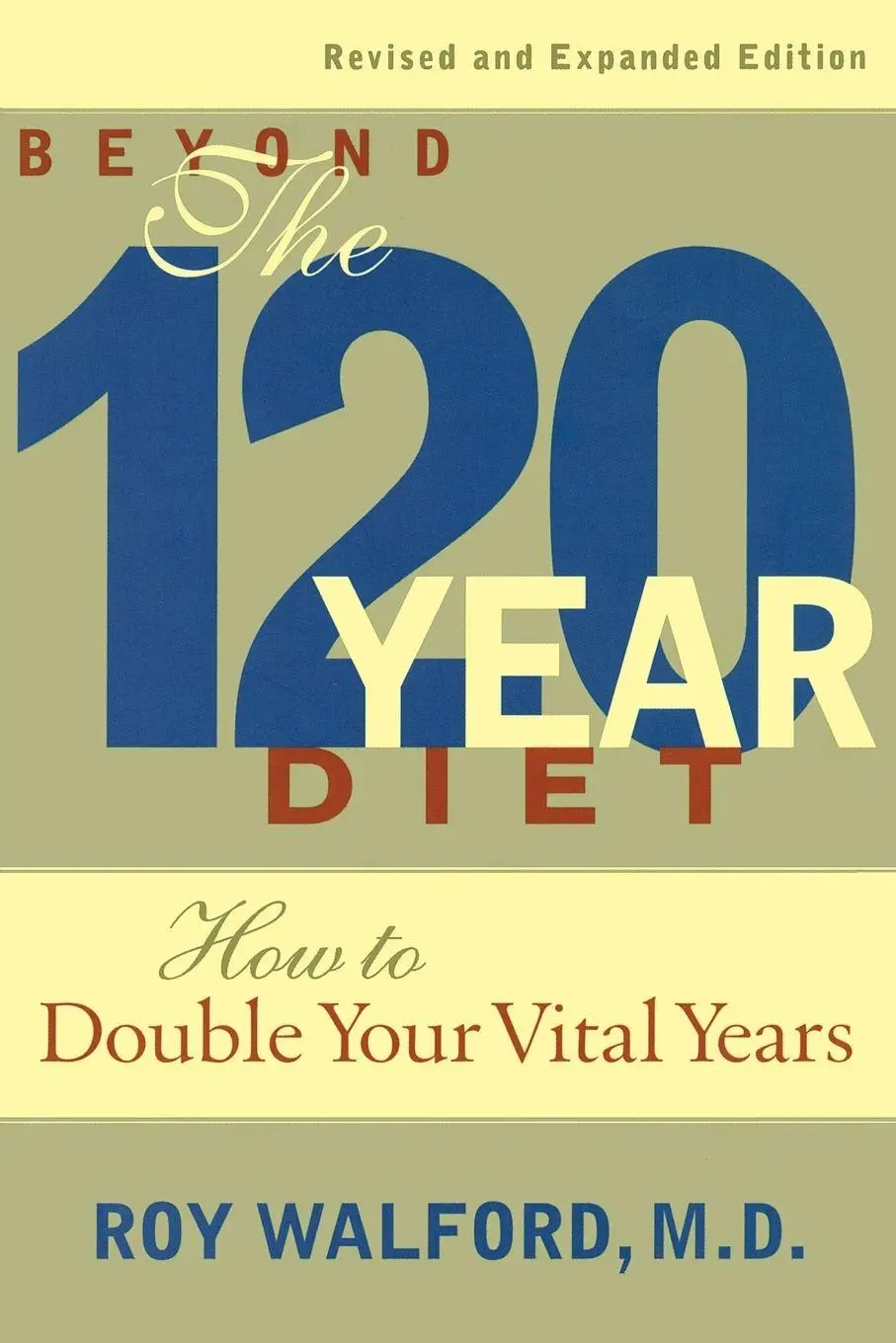 Cover: 9781568581576 | Beyond the 120-Year Diet | How to Double Your Vital Years | Walford