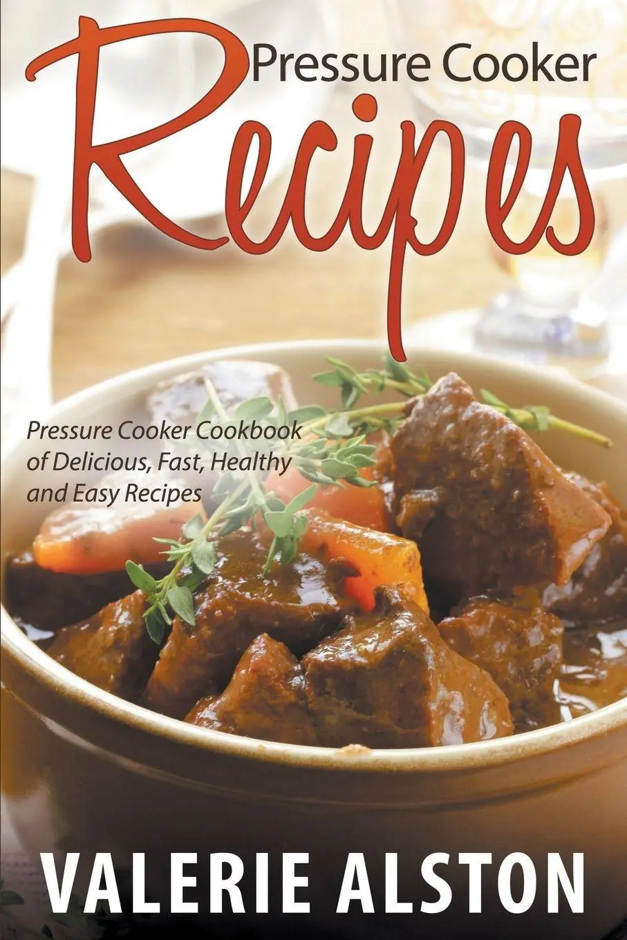 Cover: 9781681271576 | Pressure Cooker Recipes | Valerie Alston | Taschenbuch | Englisch