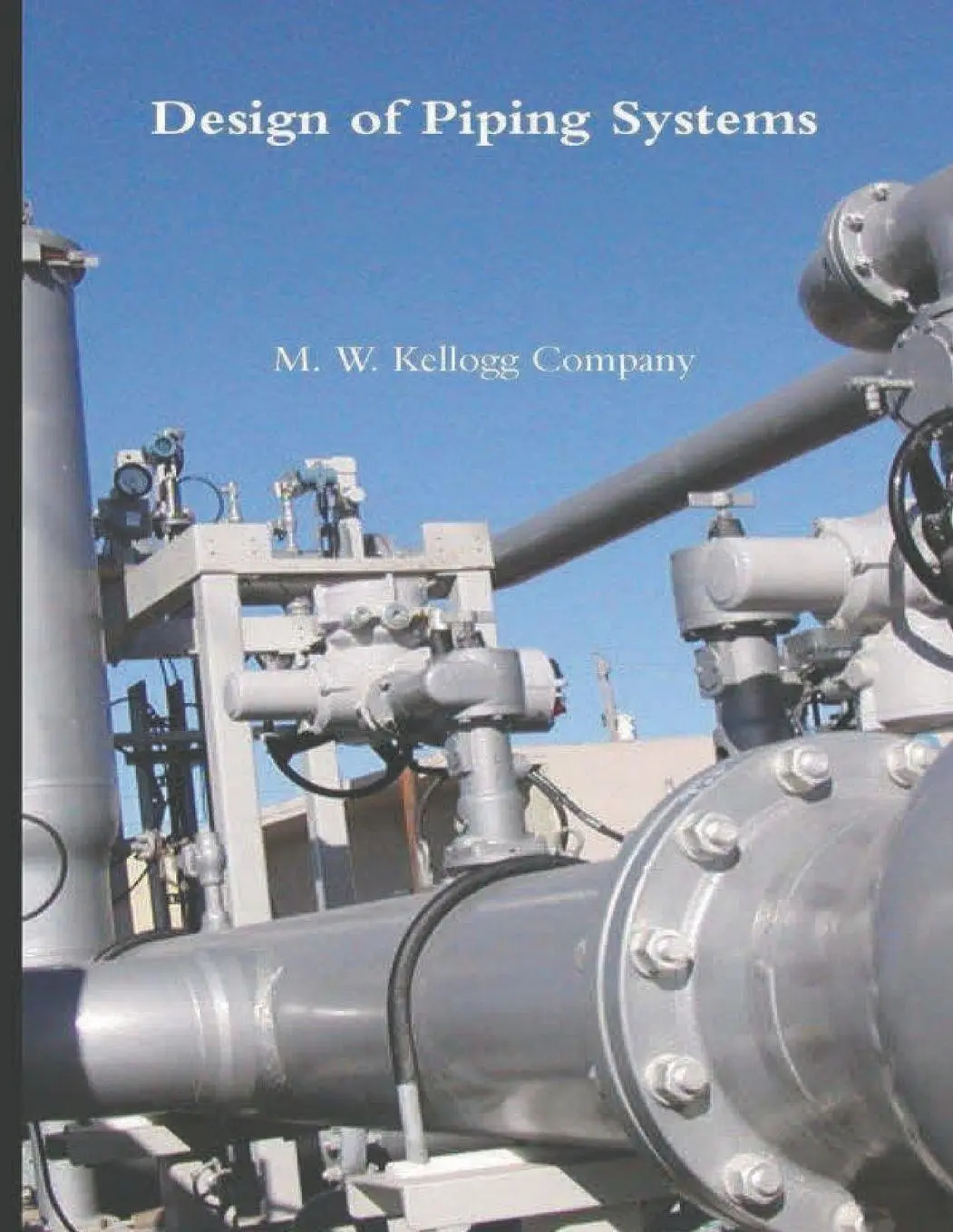 Cover: 9781774641576 | Design of Piping Systems | M. W. Kellogg Company | Taschenbuch | 2021