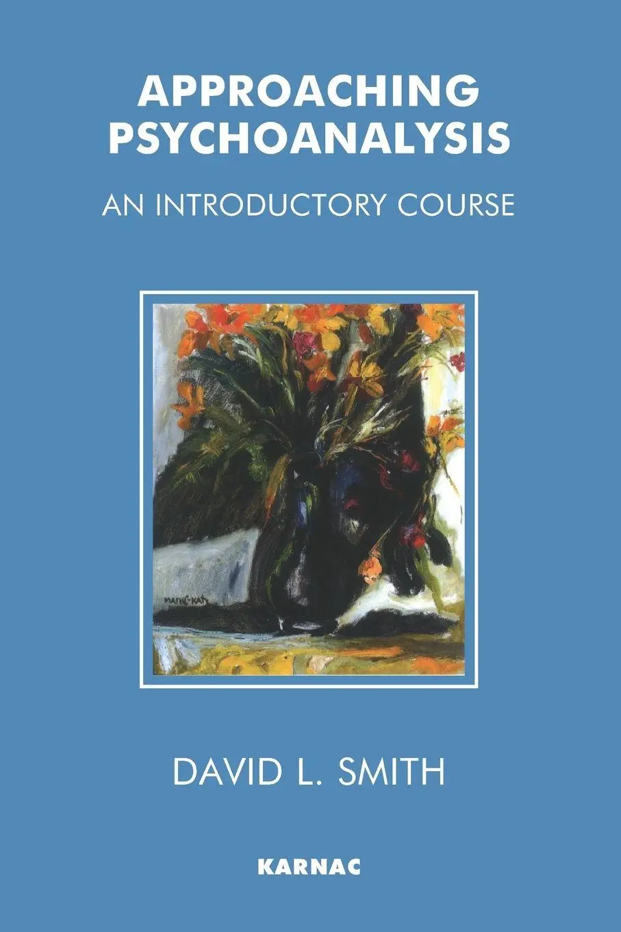 Cover: 9781855751576 | Approaching Psychoanalysis | An Introductory Course | Smith | Buch