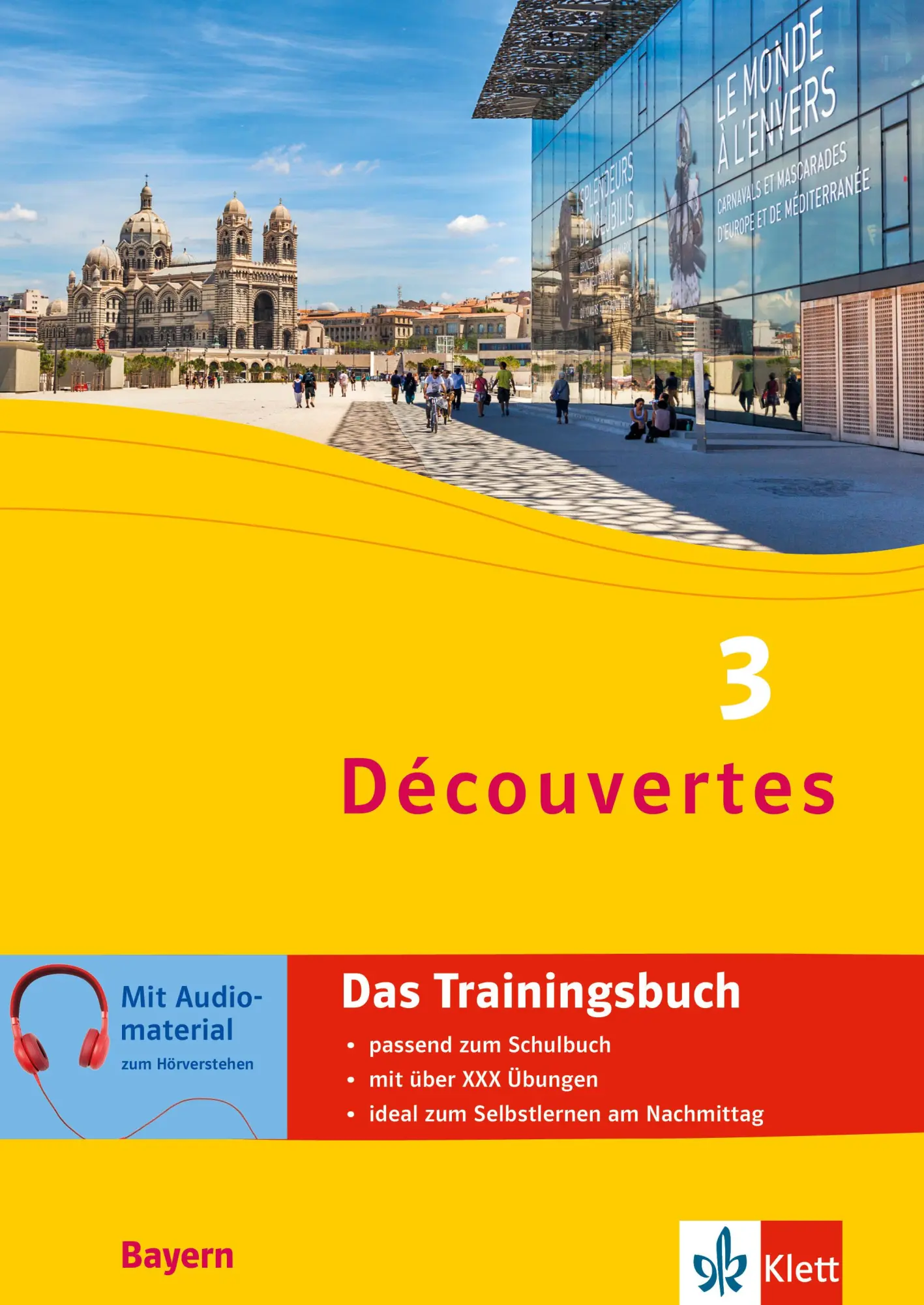 Cover: 9783129261576 | Découvertes 3 Bayern (ab 2017) - Das Trainingsbuch zum Schulbuch 3....