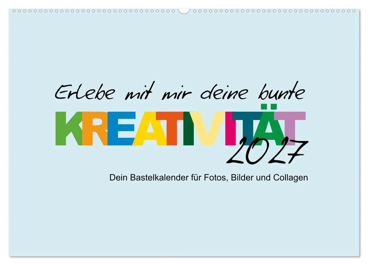 Cover: 9783569441576 | Erlebe mit mir deine bunte Kreativität (Wandkalender 2027 DIN A2...