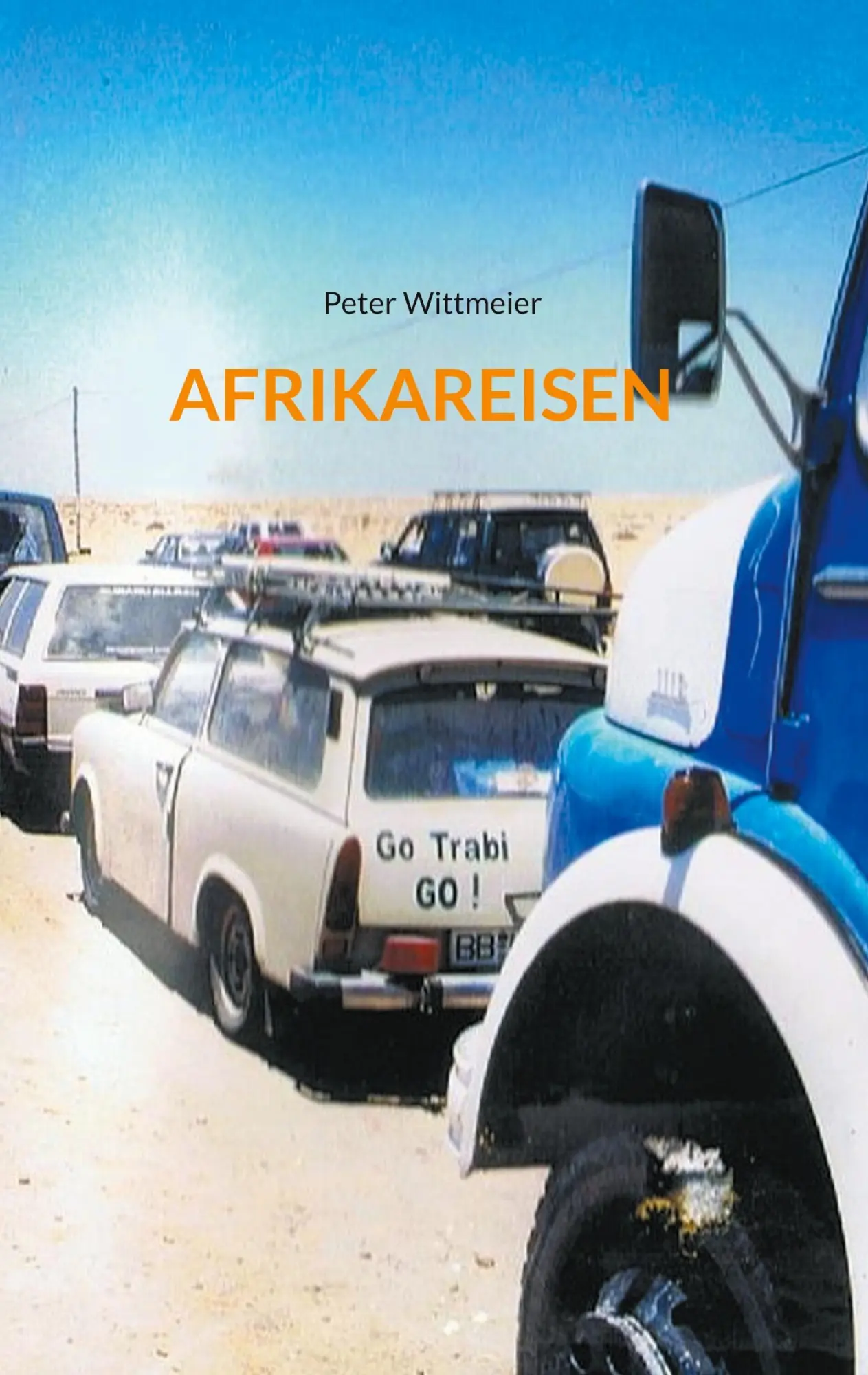 Cover: 9783754331576 | Afrikareisen | Peter Wittmeier | Taschenbuch | Paperback | 190 S.