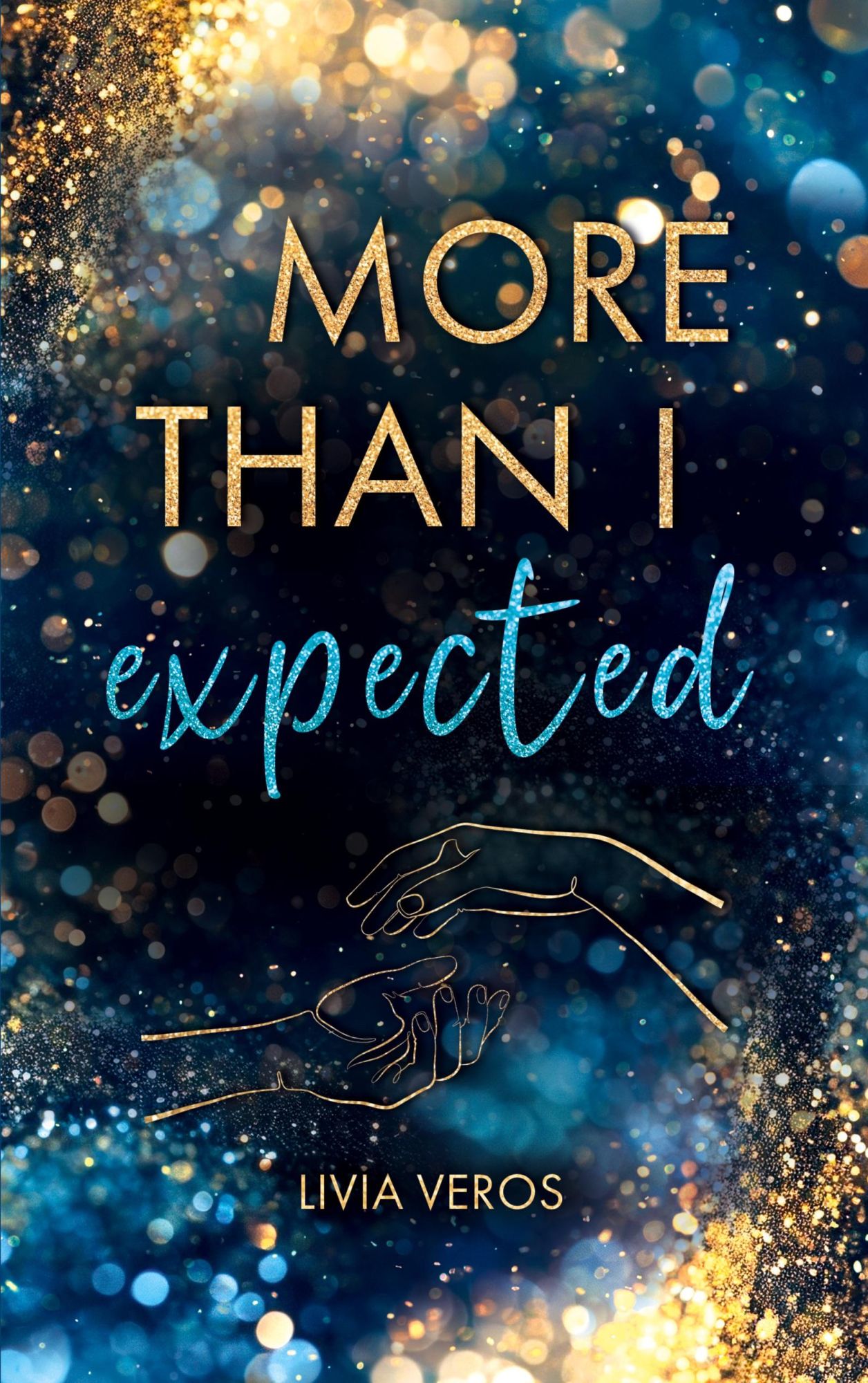 Cover: 9783769351576 | More than I expected | Livia Veros | Taschenbuch | 344 S. | Deutsch